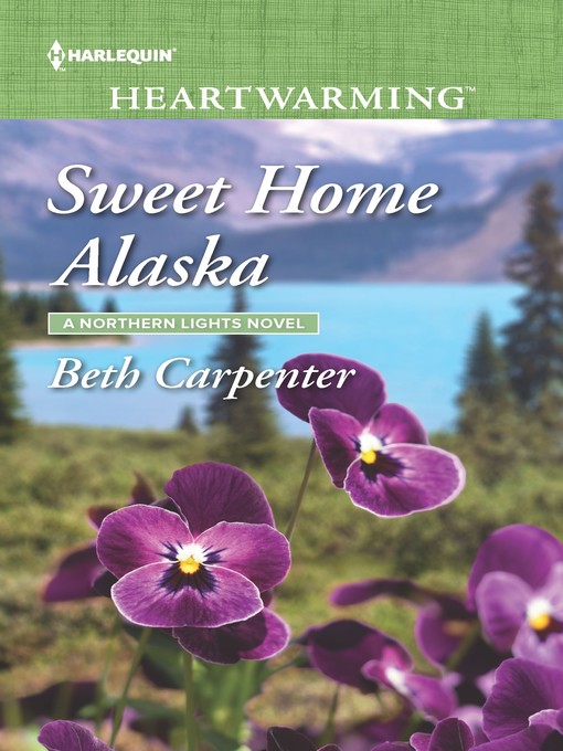 Title details for Home Sweet Alaska by Beth Carpenter - Available